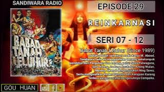 Seri 07 - 12 | Episode 29 | Reingkarnasi || Babat Tanah Leluhur