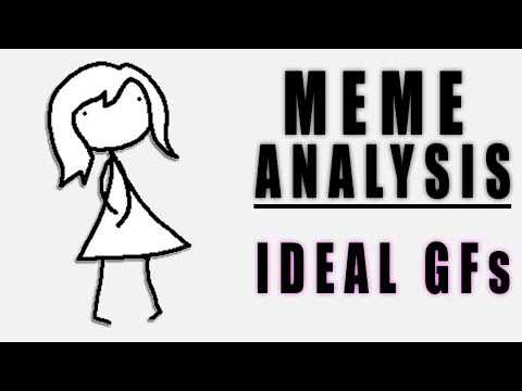 meme-analysis:-ideal-gf-memes