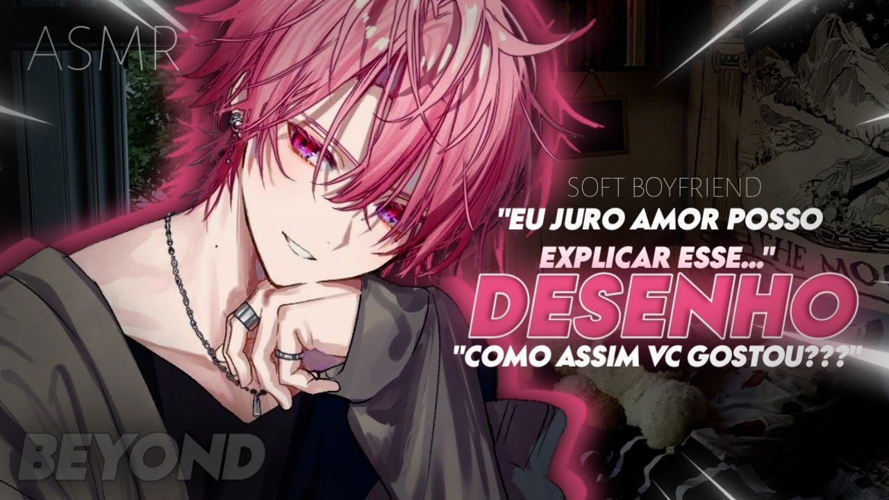 [ASMR] - SEGREDO DO NAMORADO DESENHISTA - [ROLEPLAY] [SOFT BOYFRIENDS] [BEYOND]