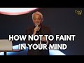 How not to faint in your mind