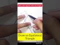 Construct an Equilateral Traingle #shorts #traingles #math
