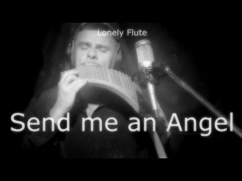 Видео: Одинокая Флейта. Send me an Angel.