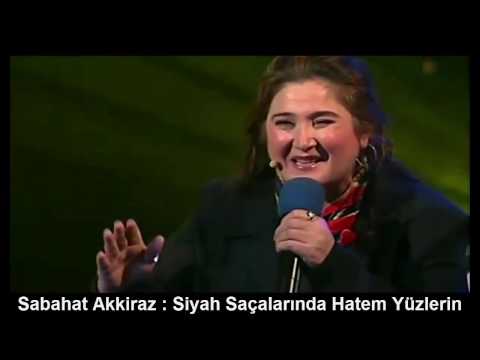 Sabahat Akkiraz - Siyah Saçlarında Hatem Yüzlerin Dinle mp3 indir