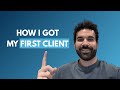 How I Got My First Client With My Digital Marketing Agency