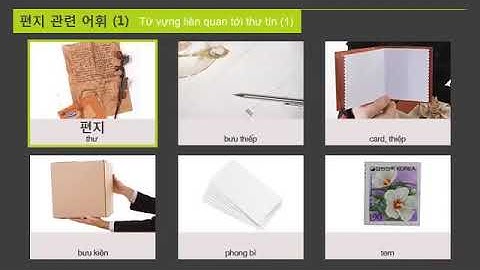 Video Tiếng hàn tổng hợp sơ cấp 2 : bài 5 편지 THƯ TÍN