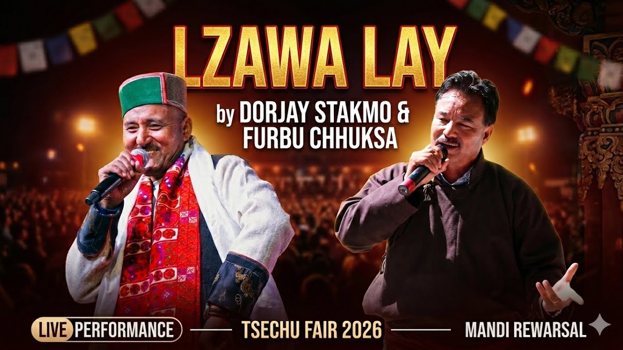 LZAWA LAY Live | Dorjay Stakmo & Furbu Chhuksa | Tsechu Fair 2026, Mandi Rewalsar