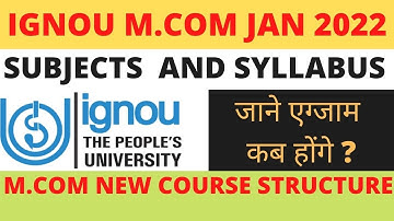 IGNOU MCOM Admission January 2022 | IGNOU mcom Course Structure change | EXAM Semester or Annual