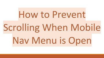 How to Prevent Scrolling When Mobile Nav Menu is Open