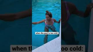 The Person Who Acts Like The Pool Isnt That Cold