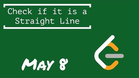 Check If It Is a Straight Line - Day 8 May LeetCode Challenge
