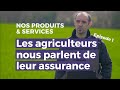 Les agriculteurs nous parlent de leur assurance  episode 1