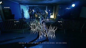 Down to Insanity - Souls (Live @MCP Lockdown Session)