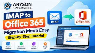IMAP to Office 365 Migration Made Easy | 2026 Step-by-Step Tutorial
