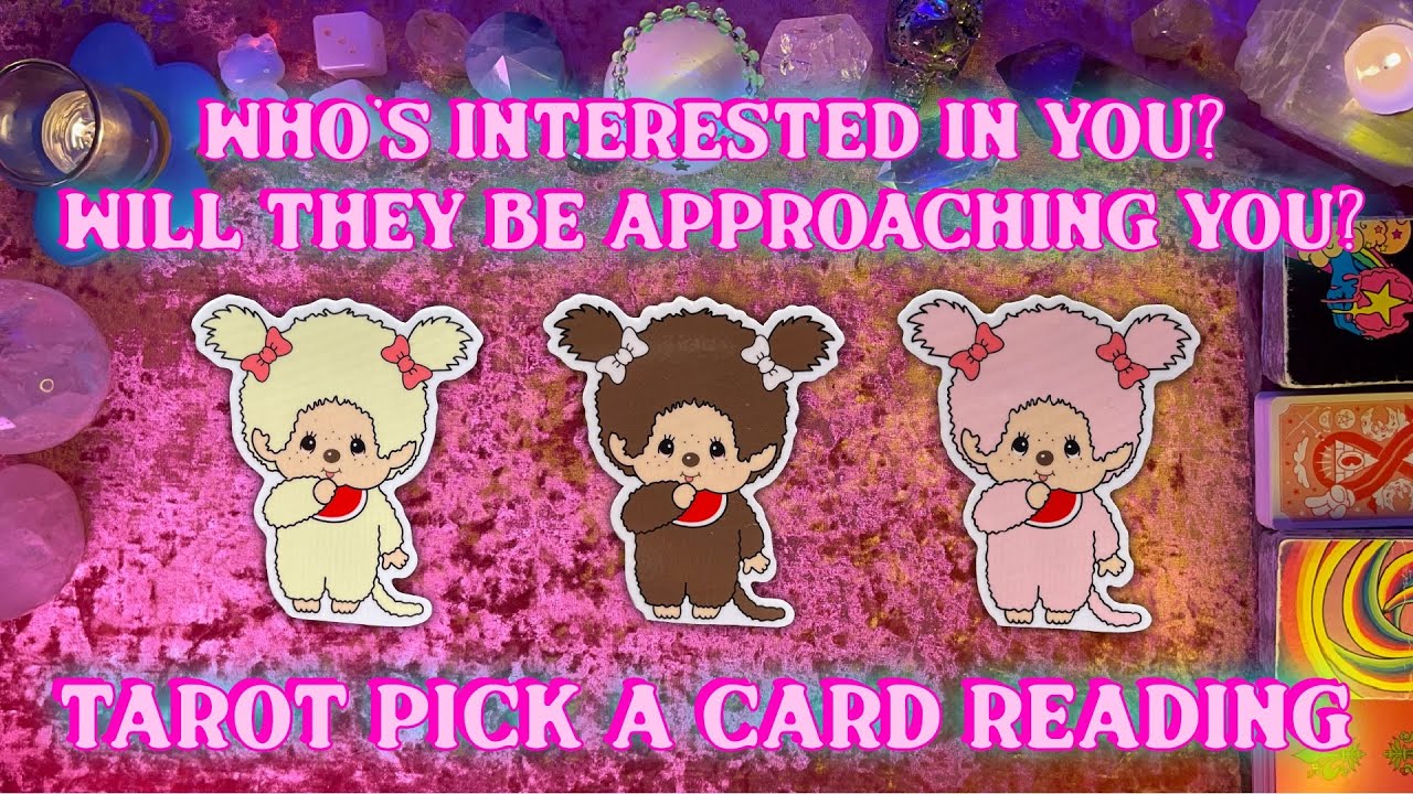 💗Who's Interested in You? Will They Make a Move Towards You?💗 Tarot Pick a Card Love Reading