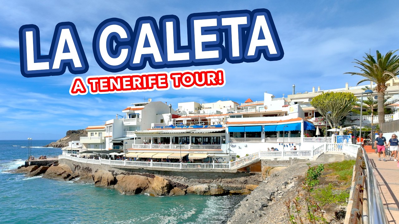 A tour of LA CALETA, Costa Adeje, Tenerife