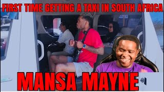 American Reacts To Mansa Mayne Getting A Taxi For The First Time In South Africa 