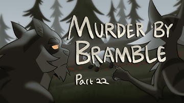 (SMALL BLOOD WARNING) Murder by Bramble | Part 22 (Warrior Cats  Brambleclaw & Hawkfrost AU)