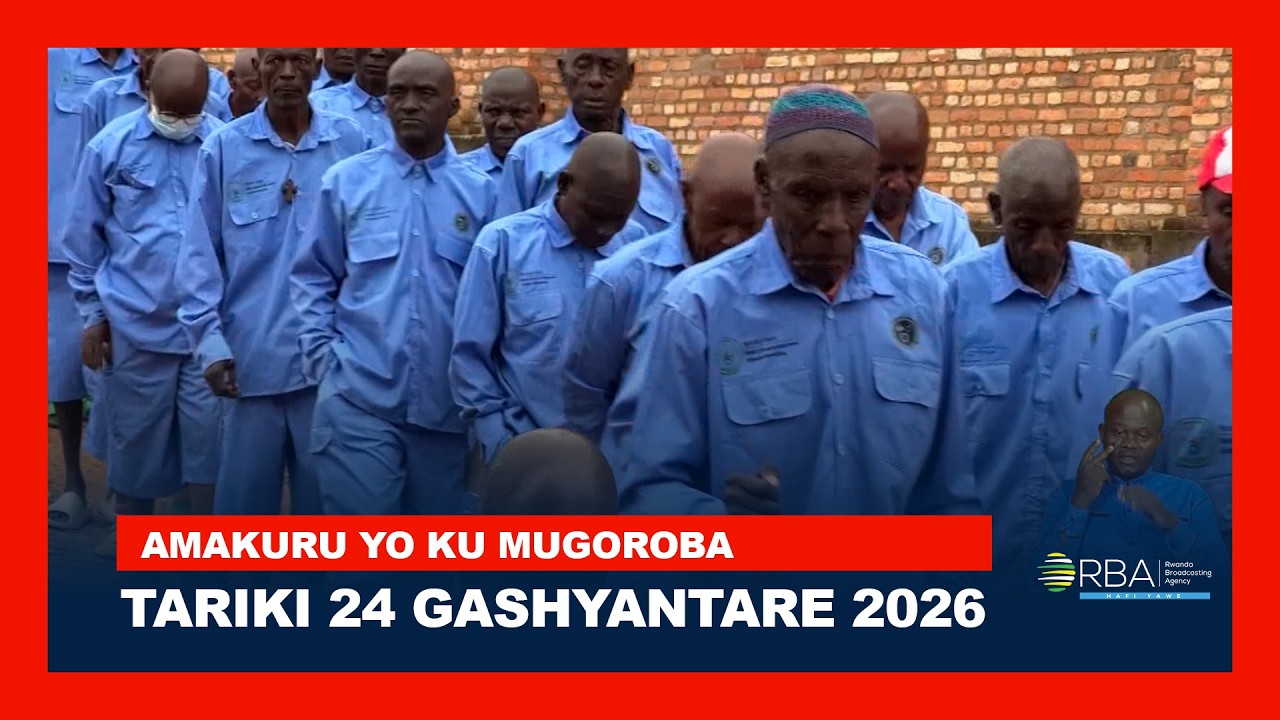 AMAKURU YO KU MUGOROBA || TARIKI 24 GASHYANTARE 2026
