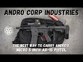 Best way to carry your 5 inch ar15 pistol  andro corp 5 inch micro series