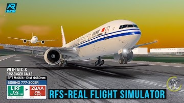 RFS - Real Flight Simulator- Rome to Beijing||Air China||Boeing777|Full flight||FullHD|RealRoute
