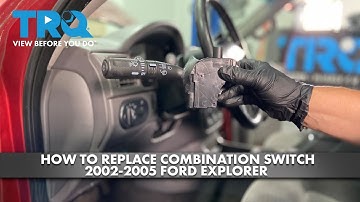 How to Replace Combination Switch 2002-2005 Ford Explorer