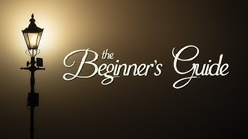 The Beginners Guide: part 4