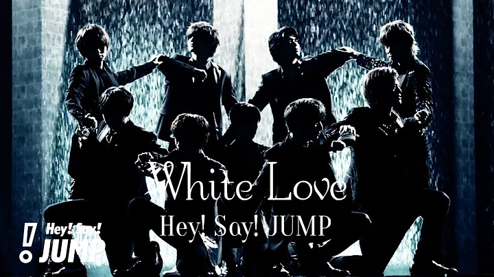 Hey! Say! JUMP (w/English Subtitles!) White Love [Official Music Video]