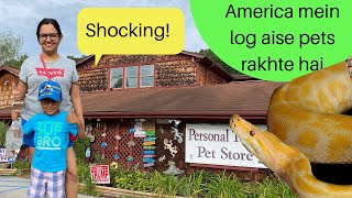 kis kis tarah ke animals paalte hai yaha| You will be SURPRISED| American pet store| Hindi vlog