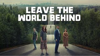 Leave The World Behind 2023  Movie  Octo Cinemax  Film  Movie Fact  Review