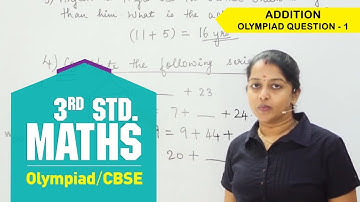 3rd Std Maths Olympiad | CBSE Maths | Addition - Olympiad Question - 1 | Olympiad Mathematics