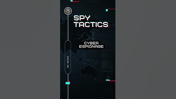 Spy Tactics - Cyber Espionage