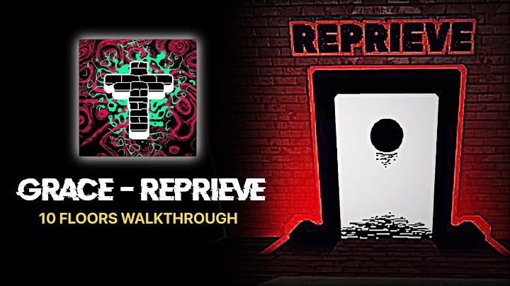 ROBLOX GRACE - REPRIEVE MODE (10 floors walkthrough)