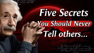5 Life Secrets You Should Never Tell Others (Albert Einstein) Psychology