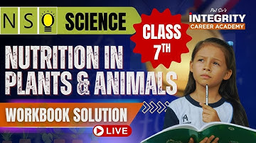 Class 7th NSO Chapter- Nutrition In Plants & Animals workbook solution #olympiad #scienceolympiad