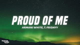 Armani White - PROUD OF ME. (Lyrics) ft. Fridayy