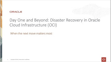 Day One and Beyond - Disaster Recovery in OCI
