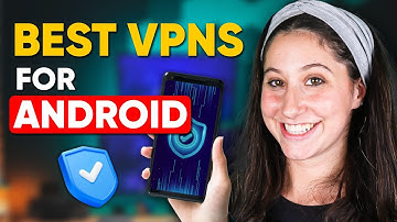 Best VPN for Android: We Filter Best Options Out There