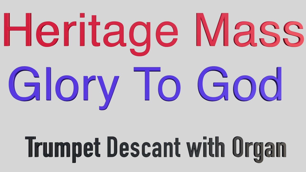 Heritage Mass Parts, "Glory To God" Trumpet Descant ...