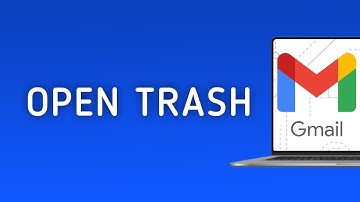 How to Open Trash in Gmail on PC