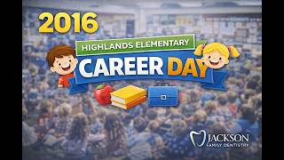 2016 Highlands Elementary Career Day | Jackson Family Dentistry