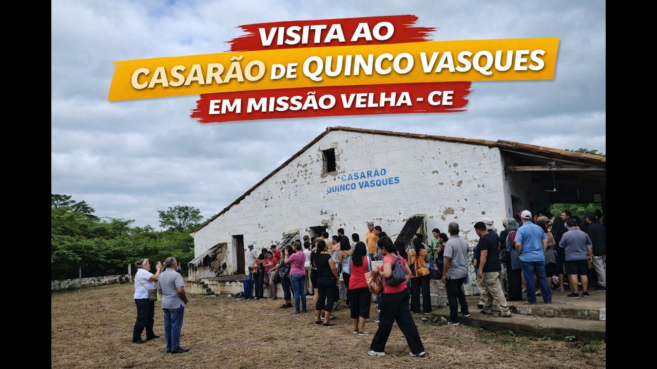 Visita ao Casarão de Quinco Vasques em Missão Velha-CE 
