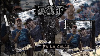Dbf Pa La Calle Video Oficial