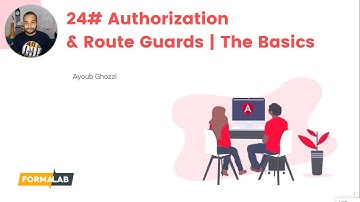 24# Authorization & Route Guards - The Basics  | Get Started With Angular 9 in Arabic