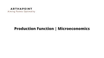 Production Function | ArthaPoint | Microeconomics