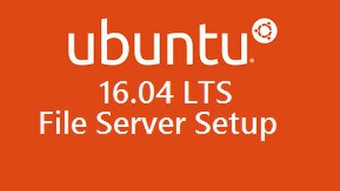 Ubuntu File Server Setup