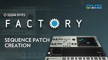 MMTV: Sugar Bytes Factory Sequence Patch  | Eric Burgess