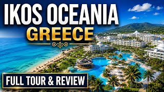 IKOS Oceania Greece Luxury All Inclusive - Full Tour & Review