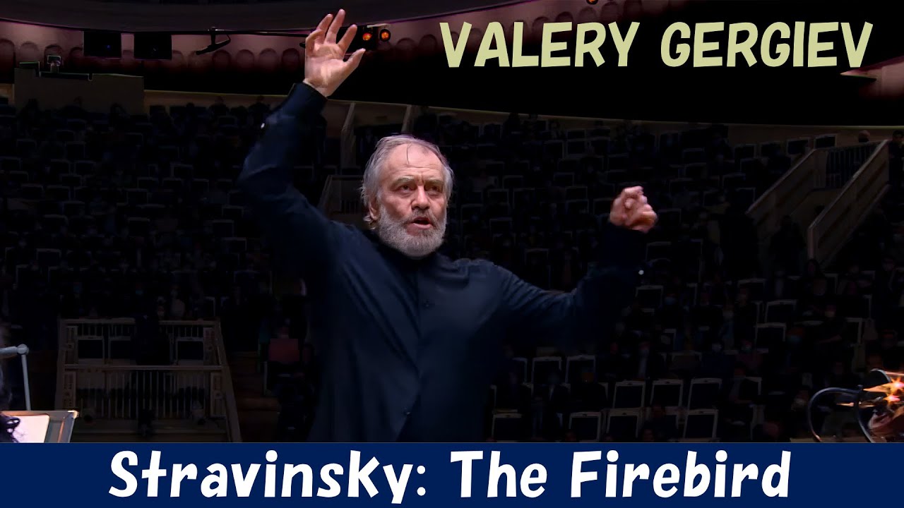 Valery Gergiev] ストラヴィンスキー：火の鳥 Igor Stravinsky: The