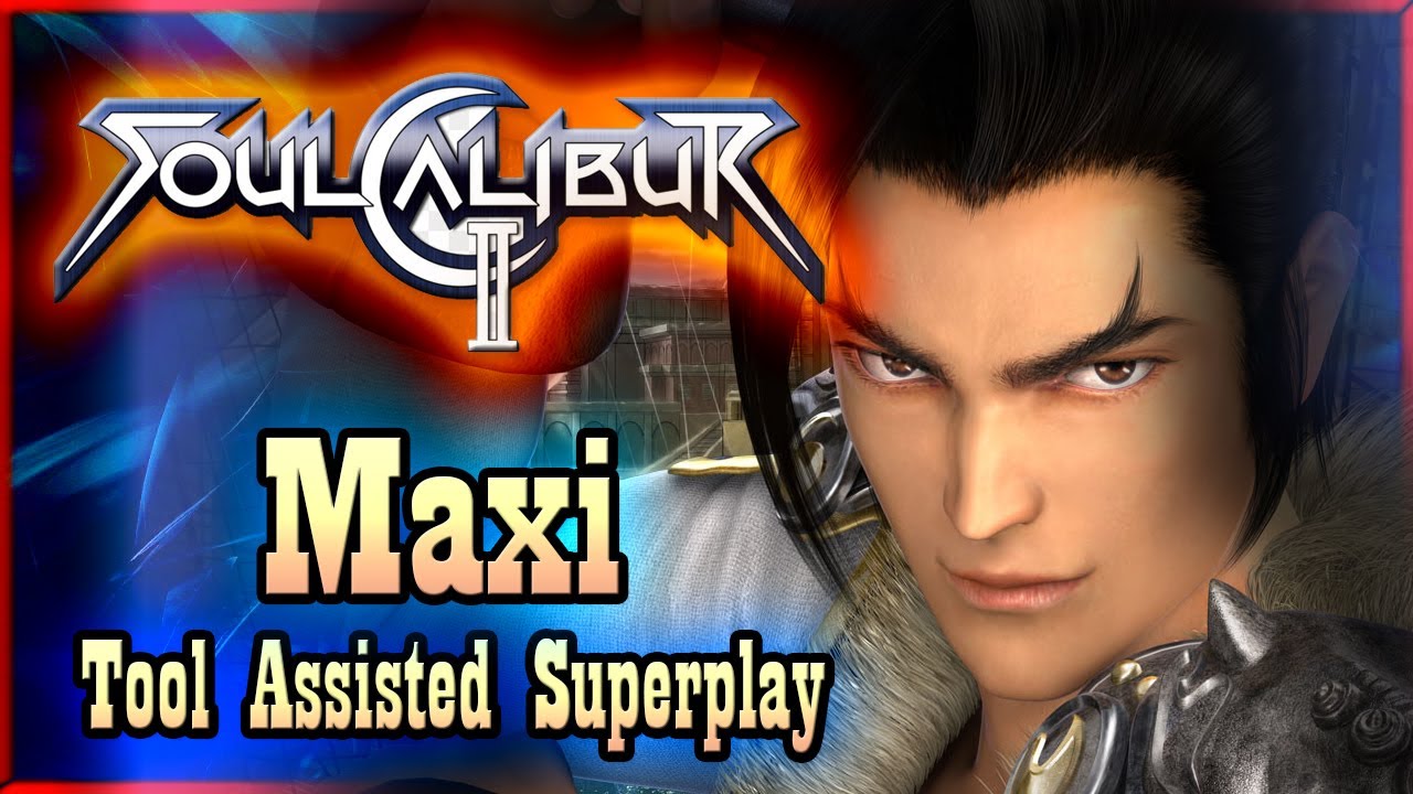 【TAS】SOULCALIBUR 2 - MAXI