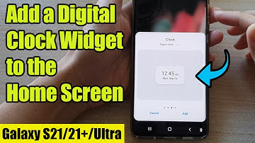 Galaxy S21/Ultra/Plus: How to Add a Digital Clock Widget to the Home Screen